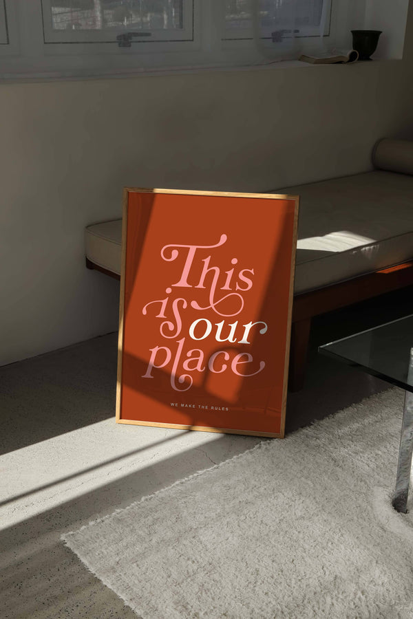 This Is Our Place Print: Rust | Pink | Cream / A3